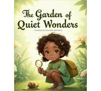 The Garden of Quiet Wonders