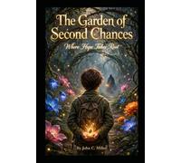 The Garden of Second Chances: Where Hope Takes Root (The Magical Adventures of Oliver Banks)
