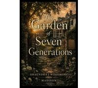 The Garden of Seven Generations