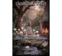 The Garden of Shadows: 2 (Cassandra’s Weave)