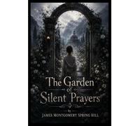 The Garden of Silent Prayers
