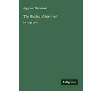 The Garden of Survival: in large print
