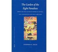 El jardín de los ocho paraísos: Bābur — cultura imperial (1483-1530)