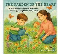 The Garden of the Heart: A Gentle Story Showing How Mistakes Become Moments of Growth