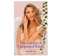 The Garden of Unopened Wings: The Garden Behind the Reeds