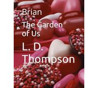The Garden of Us: Brian: 1