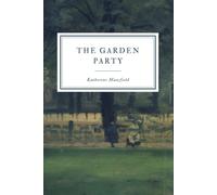 The Garden Party: And Other Stories
