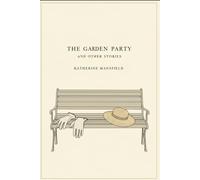 THE GARDEN PARTY AND OTHER STORIES