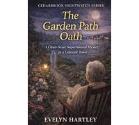 The Garden Path Oath: A Clean-Scare Supernatural Mystery in a Lakeside Town (Cedarbrook Nightwatch Series)