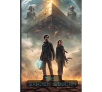 The Garden Reborn: As the sons of gods return to destroy what they created, three kids become the last hope for a world already burning.: 1 (The Primordial Record)
