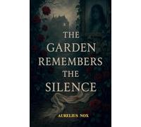 The garden remembers the silence