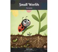 The Garden: Small Worlds