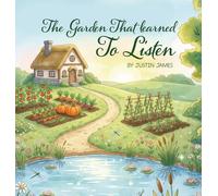 The Garden That Learned to Listen