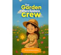 The Garden Where Kindness Grew