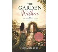 The Garden Within: A Story About Confidence, Comparison, and the Power of Those Who Help Each Other Grow