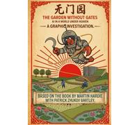 The Garden Without Gates: AI In a World Under Heaven - A Graphic Investigation (The Society of Competition A three-book graphic novel series.)