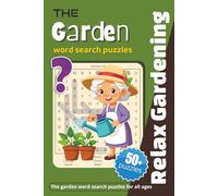 The Garden word search puzzle book: Puzzles about Gardening, Nature and More | 6x9 inches, 110 pages | 50+ puzzles ... Gift for Vacations, Holidays and Relaxations
