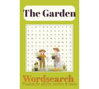 The Garden Word Search Puzzle Book: Word Searches with Easy to Read Print about the Garden, Gardening, Flowers and More | 6x9 Inches, 110 Pages | 50+ ... Gift for Vacations, Holidays and Free Time