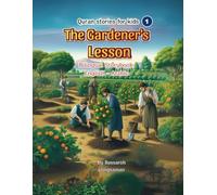 The Gardener’s Lesson: Quranic tale revealing the fall of arrogance and the rise of remembrance (Quran stories for kids)