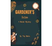The Gardener's Dozen: A Murder Mystery