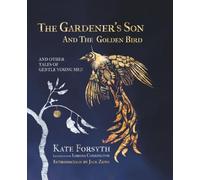 The Gardener's Son and the Golden Bird and other Tales of Gentle Young Men