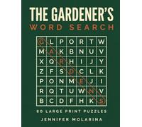 The Gardener's Word Search: 80 Large Print Puzzles from Seed to Harvest (Quiet Hours Word Search)