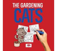 The Gardening Cats: Your Cat Coloring Book with Markers (Not Included) (Dogs & Cats)