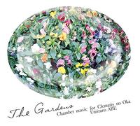 The Gardens -Chamber music for Clematis no Oka-