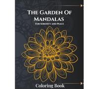 The Gardern of Mandalas: For Serenity and Peace: Coloring Book