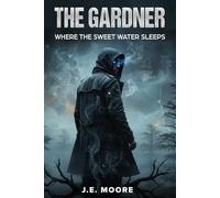 The Gardner: "Where the Sweet Water Sleeps": 1 (The Bayou Gothic)