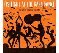 The Gareth Lockrane Big Band Fistfight at the Barndance (Vinyl) 12" Album