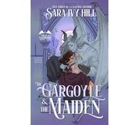 The Gargoyle and the Maiden: A Fantasy Monster Romance