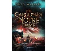 The Gargoyles of Notre Dame