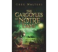 The Gargoyles of Notre Dame 3