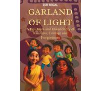 The Garland of Light: Hoi Mata and Diwali Story of Kindness, Courage, and Forgiveness