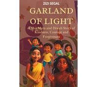 The Garland of Light: Hoi Mata and Diwali Story of Kindness, Courage, and Forgiveness