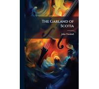 The Garland of Scotia