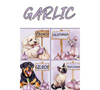 The Garlic Journal: For Notes, Ideas, and Protective Life Choices • 6x9 Quad Ruled Graph Paper
