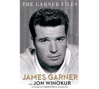 The Garner Files: A Memoir by James Garner, Jon Winokur (2011) Hardcover