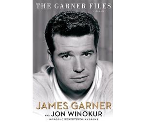 The Garner Files: A Memoir by James Garner, Jon Winokur (2011) Hardcover