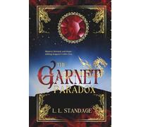 The Garnet Paradox: A Companion Novel. Begin here, or with The Emerald Guardian. Choose your path. (The Dragons of Vellicor)