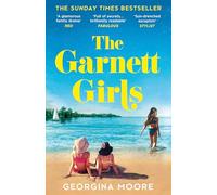 The Garnett Girls: The uplifting, escapist family drama full of secrets and romance from the Sunday Times bestseller - perfect for 2026