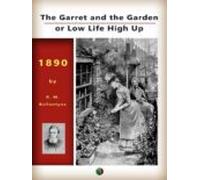 The Garret And The Garden (ebook)