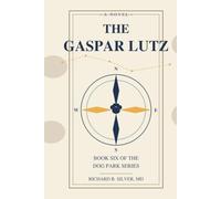 The Gaspar Lutz: Book 6: A Dog Park Series Novel