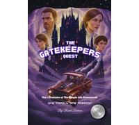 The Gate Keepers Quest: One Family. One Mission (Book 4) (The Chronicles of The Simple Life Homestead)