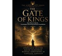 The Gate of Kings: From Shem to David: Genealogical Narrowing and Royal Consolidation (The Hidden Gate Series)