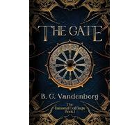 The Gate: The Immortal Coil Saga, Book 1