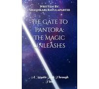The Gate to Pantora: The Magic Unleashes (A Magical Trek Through Time)