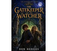 The Gatekeeper and the Watcher: book 2 of the Gatekeeper series