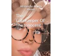 The GateKeeper Of The Innocent (The many adventures of the Gatekeeper of the innocent)